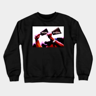 More Jackie Crewneck Sweatshirt